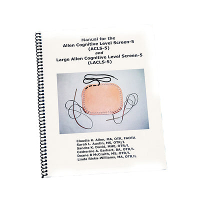 Manual for Allen Cognitive Level Screen 5 with ACLS and LACLS Tools